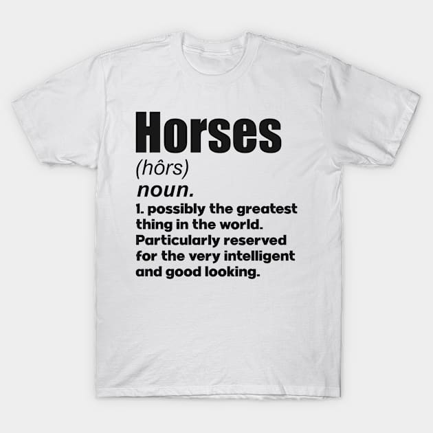 Horses pet lover gifts definition. Perfect present for mom mother dad father friend him or her T-Shirt by SerenityByAlex